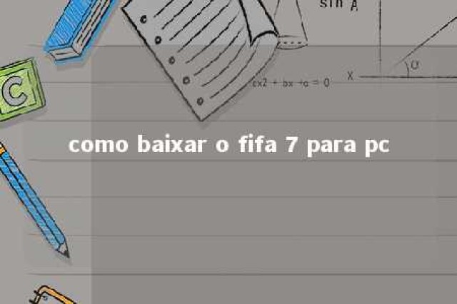 como baixar o fifa 7 para pc 