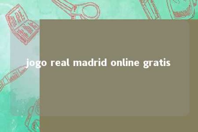 jogo real madrid online gratis 