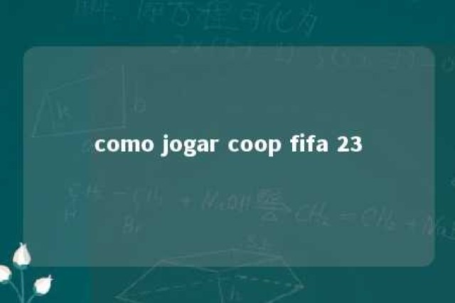 como jogar coop fifa 23 