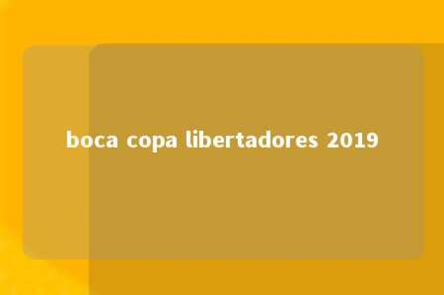 boca copa libertadores 2019 