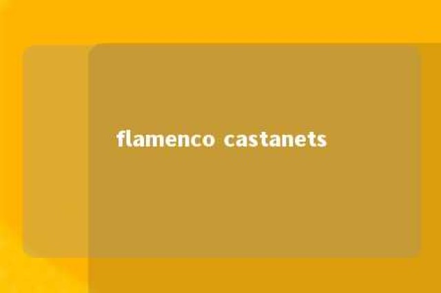 flamenco castanets 