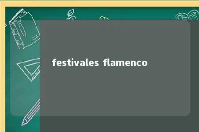 festivales flamenco 