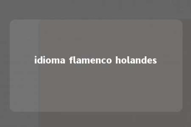 idioma flamenco holandes 