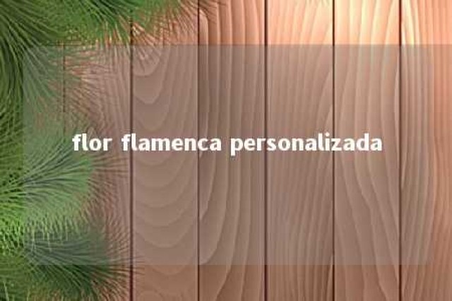 flor flamenca personalizada 