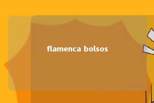 flamenca bolsos 