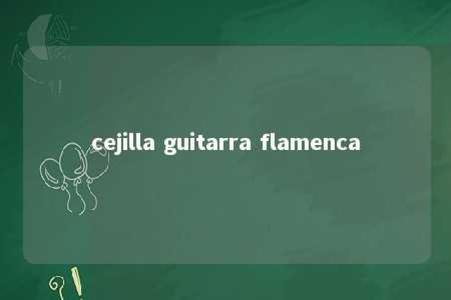 cejilla guitarra flamenca 