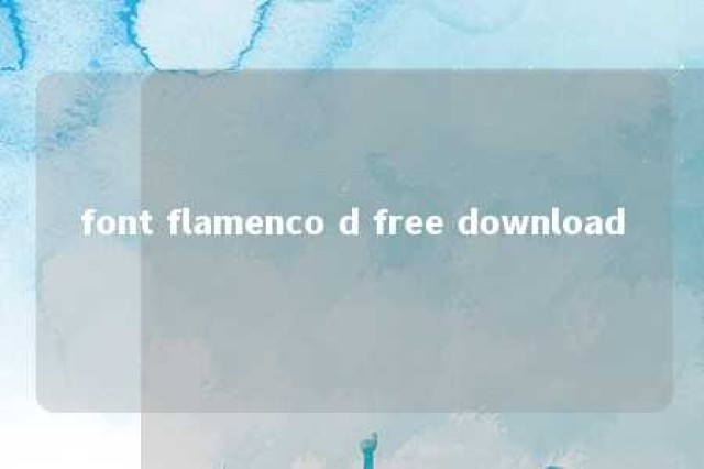 font flamenco d free download 