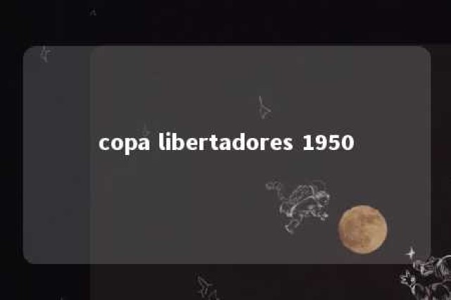 copa libertadores 1950 