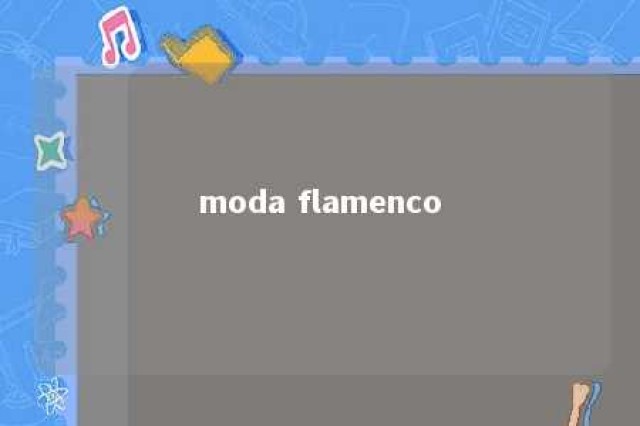 moda flamenco 