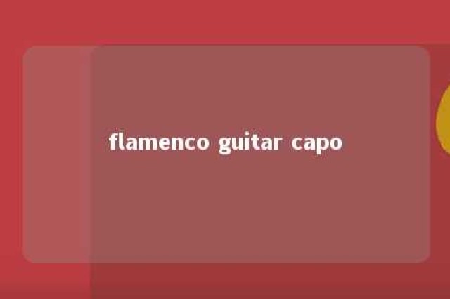 flamenco guitar capo 