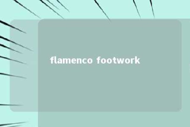 flamenco footwork 