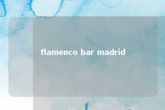 flamenco bar madrid 