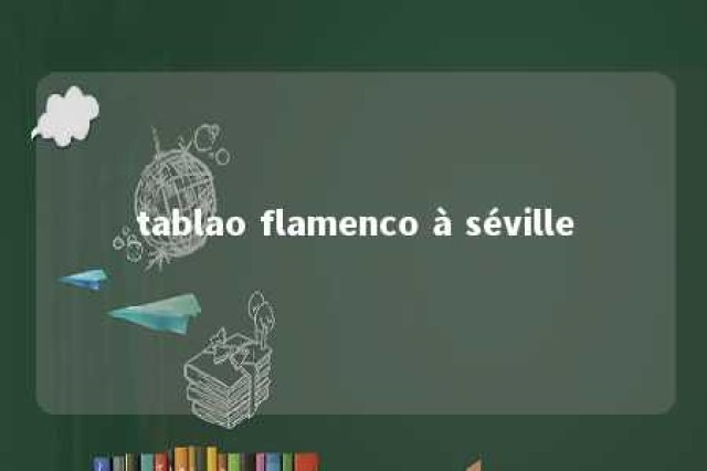 tablao flamenco à séville 