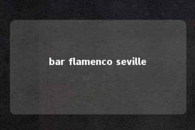 bar flamenco seville 