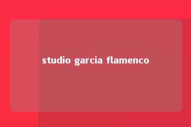 studio garcia flamenco 