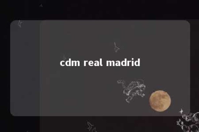 cdm real madrid 