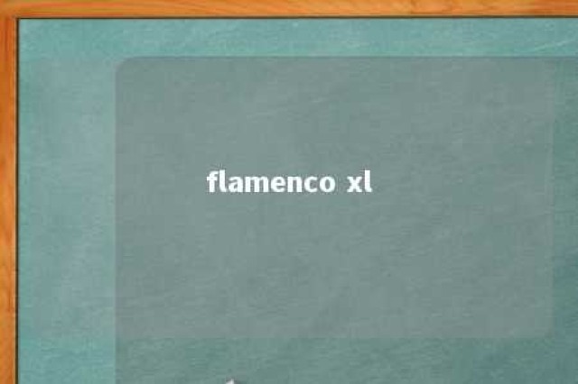 flamenco xl 