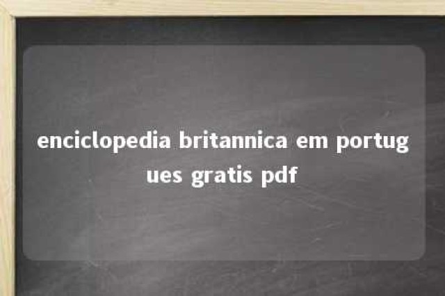 enciclopedia britannica em portugues gratis pdf 