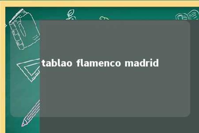 tablao flamenco madrid 