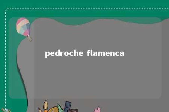 pedroche flamenca 