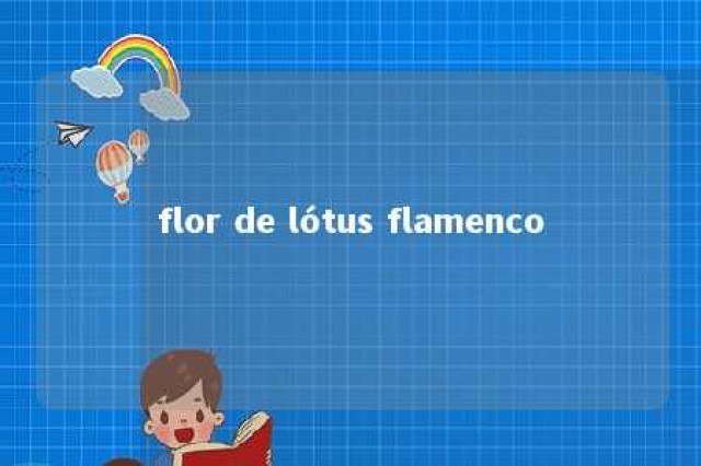 flor de lótus flamenco 