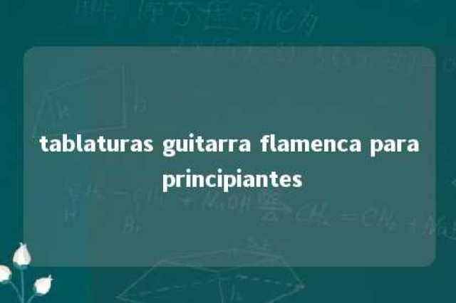 tablaturas guitarra flamenca para principiantes 