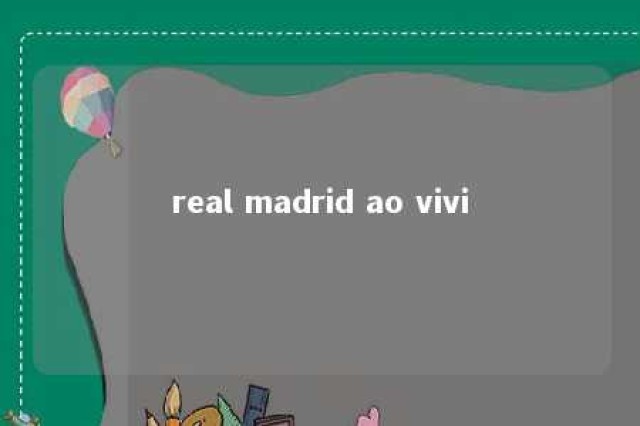 real madrid ao vivi 