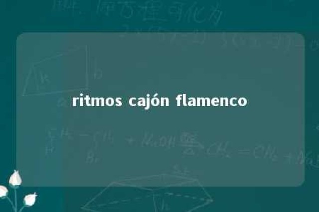 ritmos cajón flamenco 