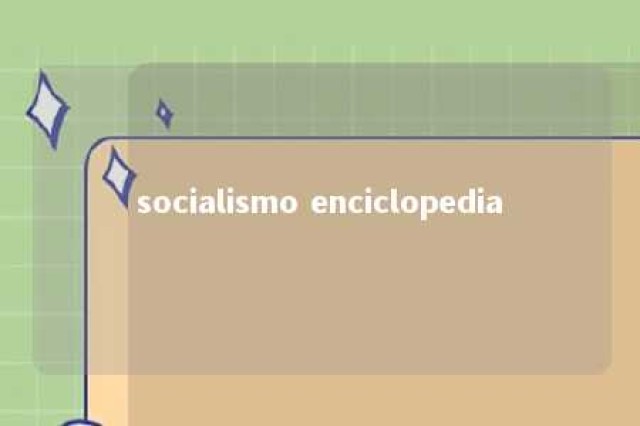 socialismo enciclopedia 