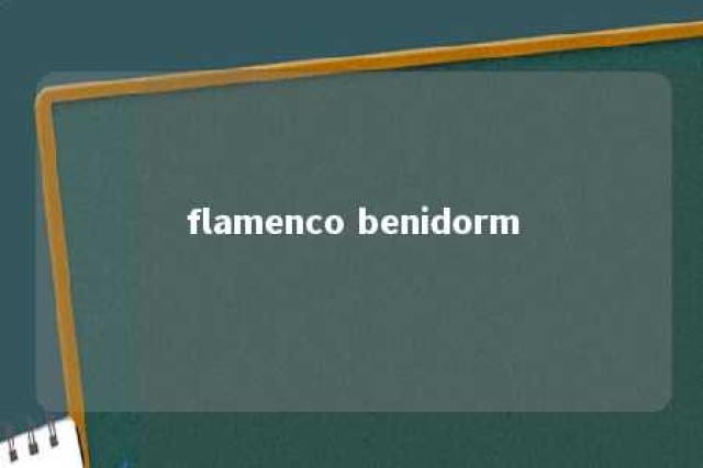 flamenco benidorm 