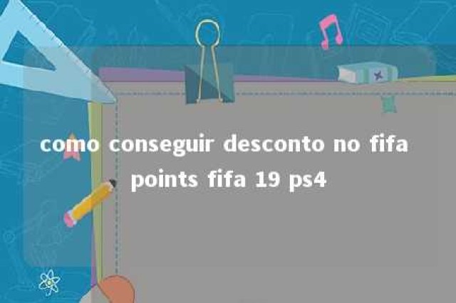 como conseguir desconto no fifa points fifa 19 ps4 