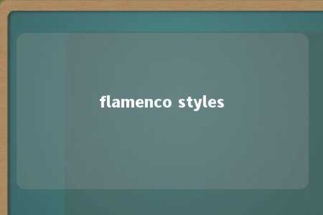 flamenco styles 