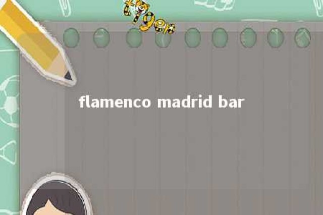 flamenco madrid bar 