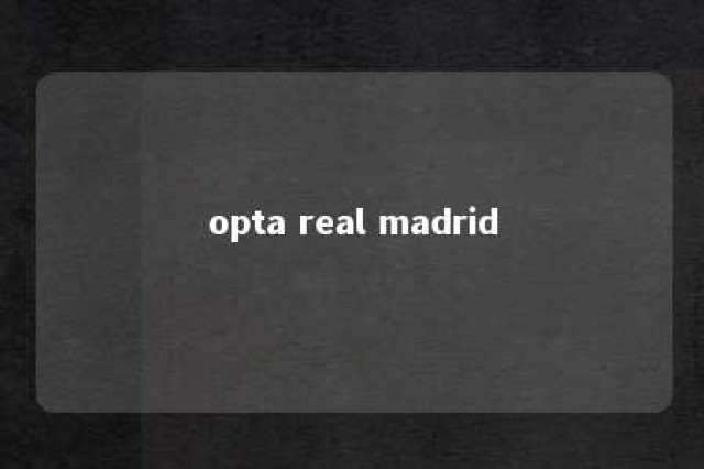 opta real madrid 