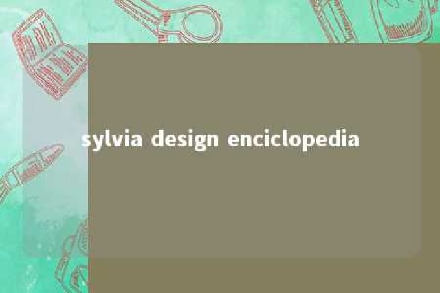 sylvia design enciclopedia 