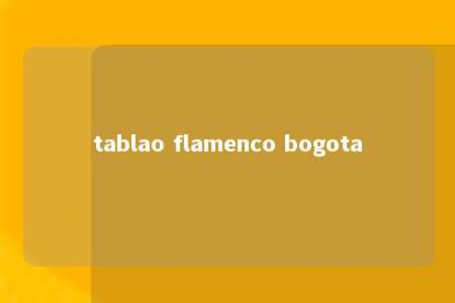 tablao flamenco bogota 