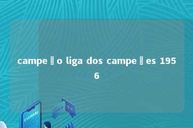 campeão liga dos campeões 1956 