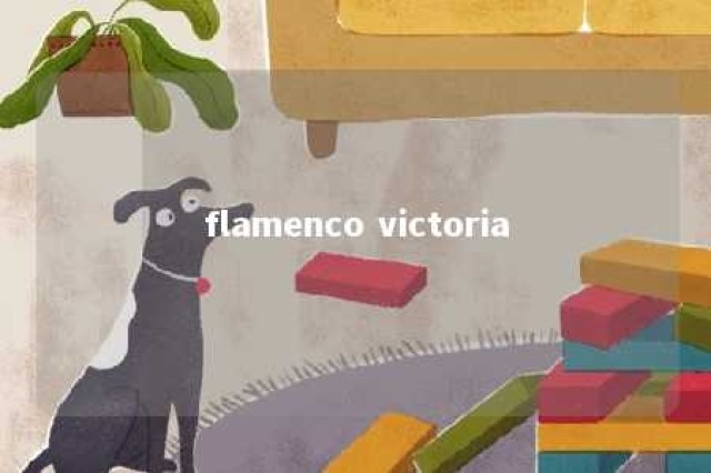 flamenco victoria 