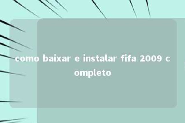 como baixar e instalar fifa 2009 completo 