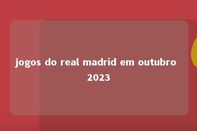 jogos do real madrid em outubro 2023 