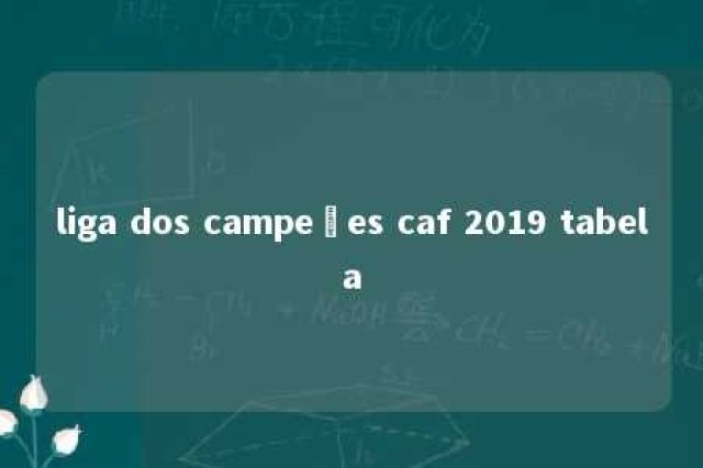 liga dos campeões caf 2019 tabela 