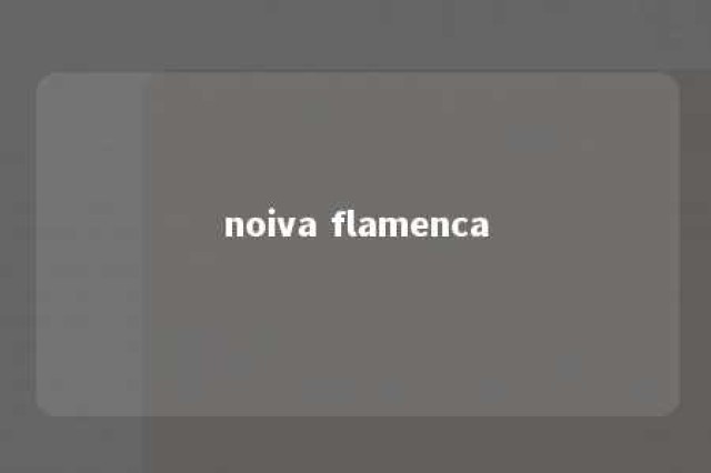 noiva flamenca 