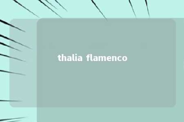 thalia flamenco 