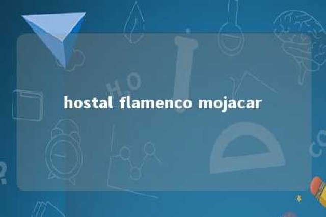 hostal flamenco mojacar 