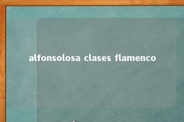 alfonsolosa clases flamenco 