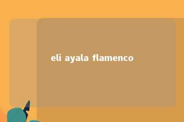 eli ayala flamenco 