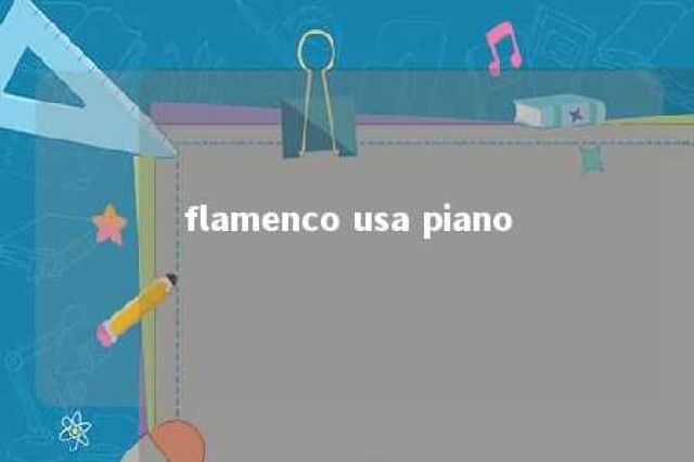 flamenco usa piano 