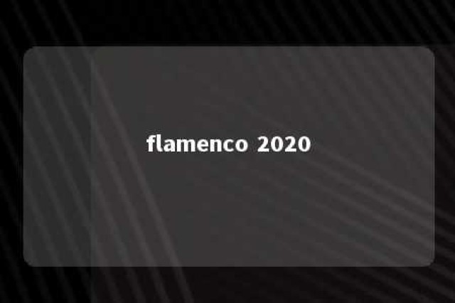 flamenco 2020 