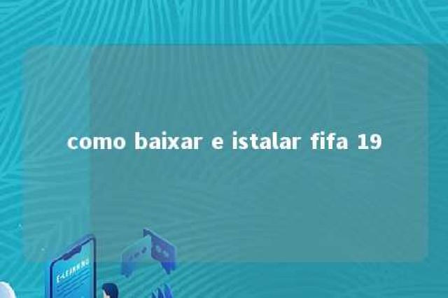 como baixar e istalar fifa 19 