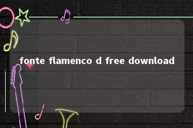 fonte flamenco d free download 